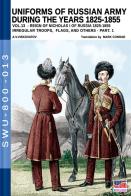 Uniforms of Russian army during the years 1825-1855 vol.13 di Aleksandr Vasilevich Viskovatov edito da Soldiershop