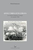 Quell'orda scellerata. La reazione borbonica a Caiazzo nel settembre 1860 di Nicola Santacroce edito da Ass. Storica del Caiatino