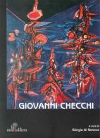 Giovanni Checchi 1927-2003 di Giorgio Di Genova, Matilde Tortora, Barbara E. Barich edito da La Mongolfiera