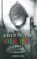 Vivere. Vento di Alberto Pozzolini edito da Edizioni dell'Erba