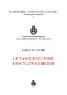 Le tavole iguvine una nuova esegesi (il ripieno dei zucchetti) di Carlo D'Adamo edito da Li.Pe Litografia Persicetana