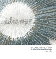 Splendori in bottega. Gli smalti dello Studio del Campo (1957-1997) edito da Autopubblicato