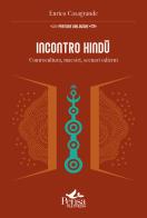 Incontro hindû. Controcultura, maestri, scenari odierni di Enrico Casagrande edito da Pensa Multimedia