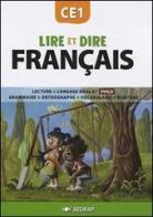 Lire et dire. Français. CE1. Per la Scuola elementare di Serge Boëche edito da Editions Sedrap