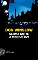 Ultima notte a Manhattan di Don Winslow edito da Einaudi