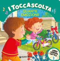 Quante emozioni! I toccascolta. Ediz. a colori di Martina Boschi edito da Giunti Editore