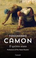 Il quinto stato di Ferdinando Camon edito da Garzanti