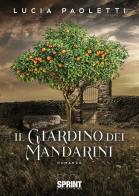 Il giardino dei mandarini di Lucia Paoletti edito da Booksprint