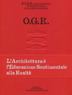 O.G.R. Ediz. italiana, inglese e francese di Ernesta Caviola edito da Marsilio