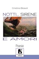 Notti... Sirene e amori di Cristina Biasoli edito da Il Cuscino di Stelle