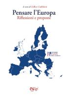 Pensare l'Europa. Riflessioni e proposte di Zeffiro Ciuffoletti edito da C&P Adver Effigi