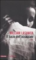 Il bacio dell'assassino di William Lashner edito da Piemme