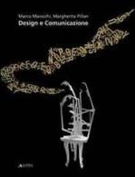 Design e comunicazione di Marco Maiocchi, Margherita Pillan edito da Alinea