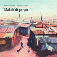 Malati di povertà di Antonio Melotto, Marco Leoncino edito da Impressioni Grafiche