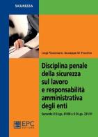 Disciplina penale della sicurezza sul lavoro e responsabilità amministrativa degli enti di Luigi Fiasconaro, Giuseppe Di Trocchio edito da EPC