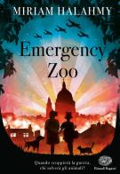 The emergency zoo di Miriam Halahmy edito da Einaudi Ragazzi