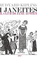 I Janeiters. Il club di Jane Austen di Rudyard Kipling edito da Elliot