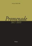 Promenade (2017-2019) di Marina Della Bella edito da Oedipus