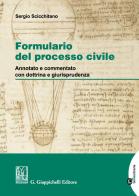 Formulario del processo civile. Annotato e commentato con dottrina e giurisprudenza. Con Contenuto digitale per download di Sergio Scicchitano edito da Giappichelli