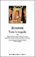 Tutte le tragedie vol.2 di Euripide edito da Newton Compton