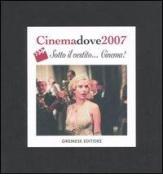 Cinema dove 2007 edito da Gremese Editore