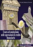 Usura ed anatocismo nelle operazioni di credito finanziario di Giovanni B. Frescura edito da LiberoReporter