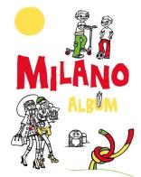 Milano album di Mariarosaria Tagliaferri edito da PICOpublications