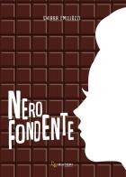 Nero fondente di Chiara Emiliozzi edito da Giaconi Editore