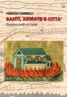 Santi, armate e città. Quattro studi sui santi di Fabrizio Cammelli edito da Youcanprint