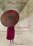 «Caterina» di Janez Messana edito da Youcanprint