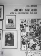 Ritratti irriverenti. Articoli sul «Corriere del Ticino» (2012-2013) di Paolo Orvieto edito da Aracne (Genzano di Roma)