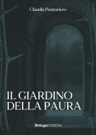 Il giardino della paura di Claudia Pontoriero edito da Infuga Edizioni