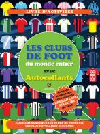 Les clubs de foot du monde entier edito da Gremese Editore