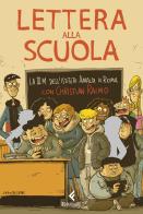 Lettera alla scuola di Christian Raimo, Istituto Amaldi di Roma. Classe III edito da Feltrinelli