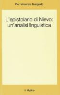 L' epistolario di Nievo: un'analisi linguistica di Pier Vincenzo Mengaldo edito da Il Mulino