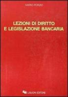 Lezioni di diritto e legislazione bancaria di Mario Porzio edito da Liguori