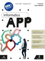 Informatica App. Per il 1° biennio delle Scuole superiori. Con e-book. Con espansione online di Piero Gallo, Pasquale Sirsi edito da Minerva Scuola