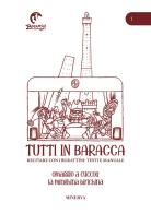Tutti in baracca vol.1 di Riccardo Pazzaglia edito da Minerva Edizioni (Bologna)
