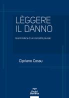 Leggere il danno. Grammatica di un concetto plurale di Cipriano Cossu edito da Pacini Giuridica