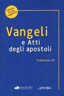 Vangelo e Atti degli Apostoli edito da Ancora