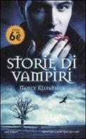 Storie di vampiri di Nancy Kilpatrick edito da Newton Compton