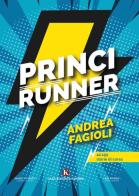 Princirunner 42, 195 storie di corsa di Andrea Fagioli edito da Kimerik