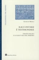 Raccontare è testimoniare. Oriana Fallaci e la scrittura del dissenso di Giorgia Medici edito da Mauro Pagliai Editore