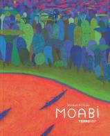 Moabi. Ediz. a colori di Mickael El Fathi edito da Terre di Mezzo