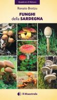 Funghi della Sardegna di Renato Brotzu edito da Il Maestrale
