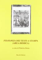 Filologia dei testi a stampa (area iberica) edito da Mucchi Editore