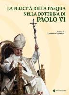 La felicità della Pasqua nella dottrina di Paolo VI edito da VivereIn