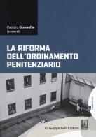 La riforma dell'ordinamento penitenziario. Con e-book edito da Giappichelli
