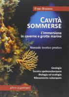 Cavità sommerse. L'immersione in caverne e grotte marine di Fabio Barbieri edito da La Mandragora Editrice