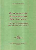 Osservazione, esperimento, matematica di Rudolf Steiner edito da Editrice Antroposofica